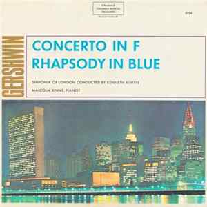 Gershwin - The Sinfonia Of London, Kenneth Alwyn, Malcolm Binns - Concerto In F / Rhapsody In Blue FLAC