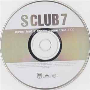 S Club 7 - Never Had A Dream Come True FLAC