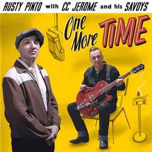 Rusty Pinto with CC Jerome and his Savoy's - One More Time FLAC