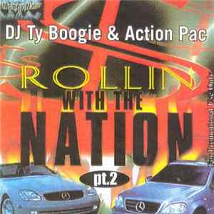DJ Ty Boogie & Action Pac - Rollin With The Nation, Pt. 2 FLAC
