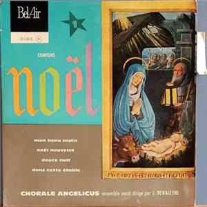 Chorale Angelicus Dirigée Par J. De Waleyne - Chantons Noël - 1 FLAC