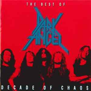 Dark Angel - Decade Of Chaos - The Best Of FLAC