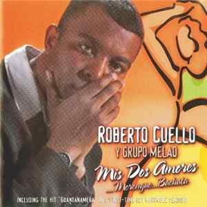 Roberto Cuello Y Grupo Melao - Mis Dos Amores FLAC