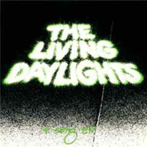 The Living Daylights - 4 Song EP FLAC