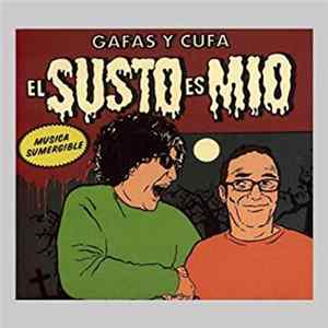 Gafas Y Cufa - El Susto Es Mio FLAC