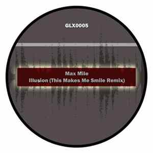 Max Mile - Illusion (This Makes Me Smile Remix) FLAC