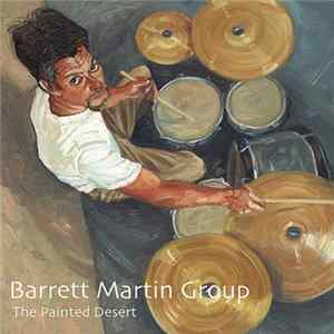 Barrett Martin Group - The Painted Desert FLAC