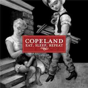 Copeland - Eat, Sleep, Repeat FLAC