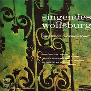 Wolfsburger Chorgemeinschaft - Singendes Wolfsburg FLAC