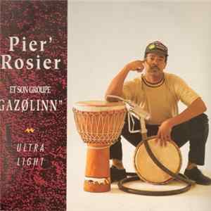 Pier' Rosier Et Son Groupe Gazolinn" - Ultra Light FLAC