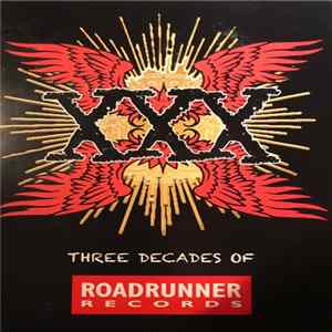 Various - XXX - Three Decades Of Roadrunner Records FLAC
