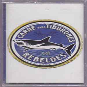 Los Rebeldes - Carne Para Tiburones FLAC