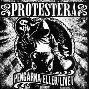 Protestera - Pengarna Eller Livet FLAC