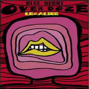 Blue Berry - Overdoze - Legalize FLAC