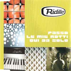 Ridillo - Passo Le Mie Notti Qui Da Solo FLAC