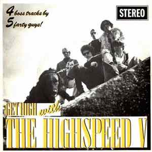 The Highspeed V - Get High With The Highspeed V FLAC