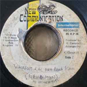 Grindsman - Walk Foot Gal Nuh Eena Again FLAC