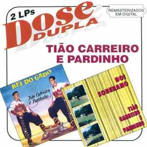 Tião Carreiro E Pardinho - 2 LPs Dose Dupla - Tião Carreiro E Pardinho FLAC