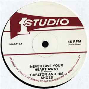 Carlton And His Shoes - Never Give Your Heart Away FLAC