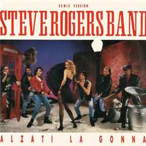 Steve Rogers Band - Alzati La Gonna (Remix Version) FLAC