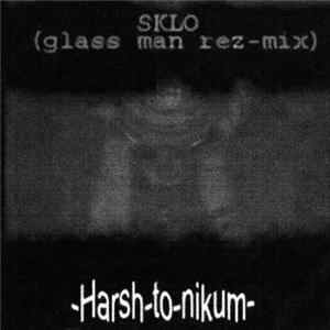 Sklo - -Harsh-To-Nikum- (Glass Man Rez-Mix) FLAC