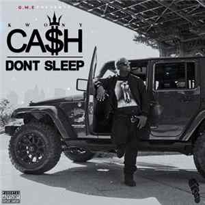 Kwony Cash - Don't Sleep FLAC