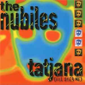 The Nubiles - Tatjana (All Over Me) FLAC
