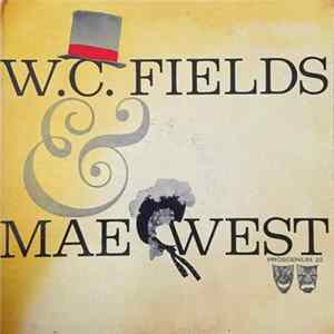W.C. Fields, Mae West - W.C. Fields & Mae West FLAC