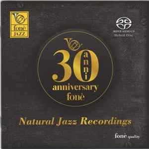 Various - Natural Jazz Recordings - 30 Anniversary Fonè FLAC