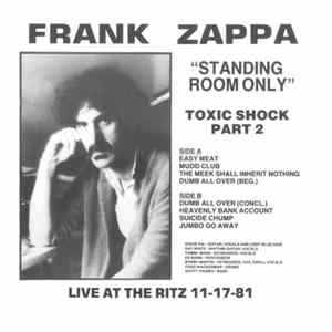 Frank Zappa - "Standing Room Only" Toxic Shock Part 2 FLAC