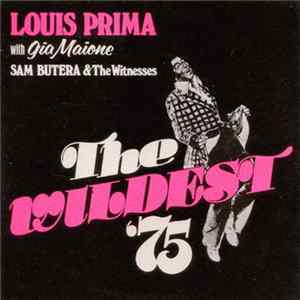 Louis Prima, Gia Maione, Sam Butera And The Witnesses - The Wildest '75 FLAC
