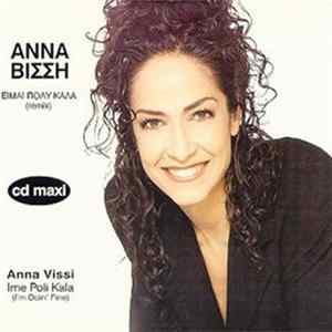 Άννα Βίσση = Anna Vissi - Είμαι Πολύ Καλά (Remix) = Ime Poli Kala (I'm Doin' Fine) FLAC