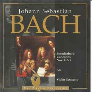 Johann Sebastian Bach - Brandenburg Concertos Nos. 1-2-3 / Air / Violin Concerto FLAC