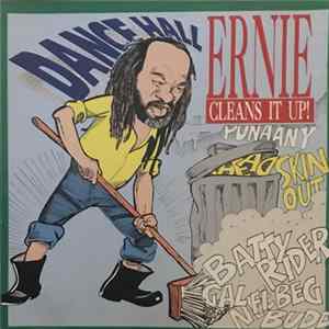 Ernie - Dancehall Ernie Cleans It Up FLAC