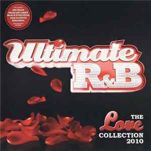 Various - Ultimate R&B: The Love Collection 2010 FLAC