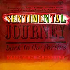 Karel Vlach Orchestra - Sentimental Journey Back To The Forties FLAC