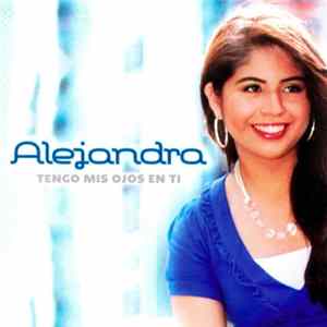 Alejandra - Tengo Mis Ojos En Ti FLAC