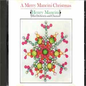 Henry Mancini, His Orchestra And Chorus - A Merry Mancini Christmas FLAC