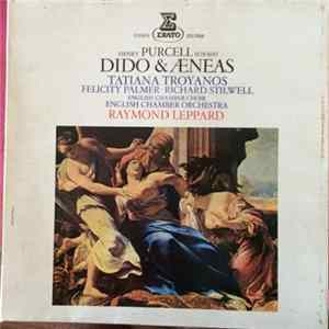 Henry Purcell, English Chamber Orchestra, The English Chamber Choir, Tatiana Troyanos, Felicity Palmer, Richard Stilwell, Raymond Leppard - Dido & Aeneas FLAC