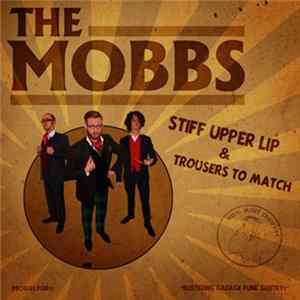 The Mobbs - Stiff Upper Lip & Trousers To Match FLAC