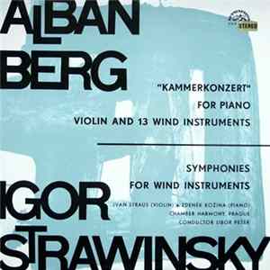 Alban Berg, Igor Stravinsky, Ivan Štraus, Zdeněk Kožina, Chamber Harmony, Prague, Libor Pešek - "Kammerkonzert" For Piano, Violin And 13 Wind Instruments / Symphonies For Wind Instruments FLAC
