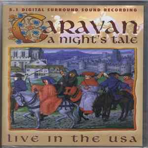 Caravan - A Night's Tale - Live In The USA FLAC