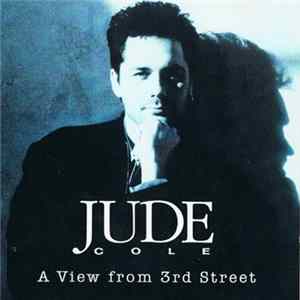 Jude Cole - A View From 3rd Street FLAC