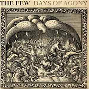 The Few - Days Of Agony FLAC