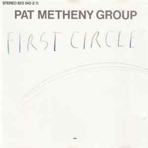 Pat Metheny Group - First Circle FLAC