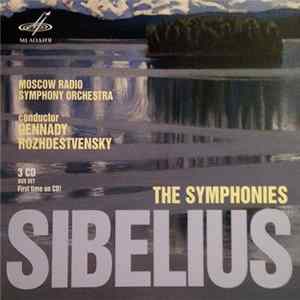 Sibelius – Gennady Rozhdestvensky, Moscow Radio Symphony Orchestra - The Symphonies FLAC