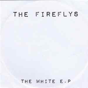 The Fireflys - The White E.P. FLAC