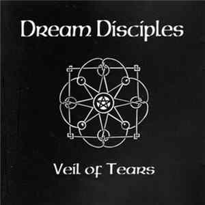 Dream Disciples - Veil Of Tears FLAC
