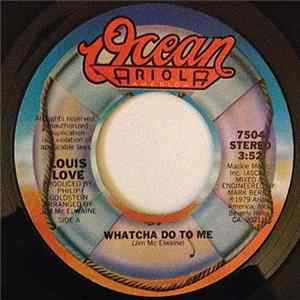 Louis Love - Whatcha Do To Me FLAC