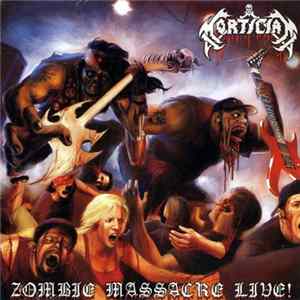 Mortician - Zombie Massacre Live! FLAC